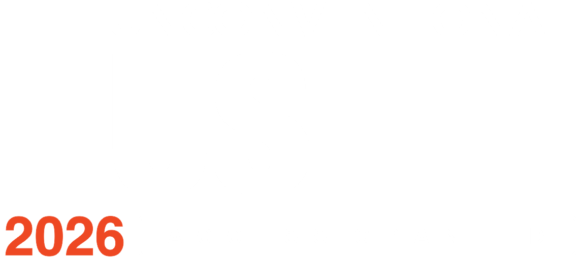The Unconventional Hustle 2026 · Access Granted
